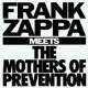 Frank Zappa Meets The Mothers Of Prevention